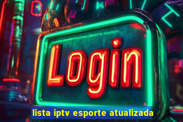 lista iptv esporte atualizada